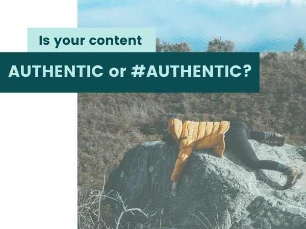 Is your content Authentic or #authentic?